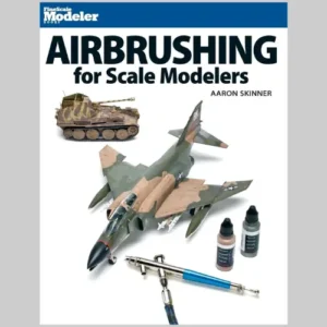 Airbrushing for Scale Modelers